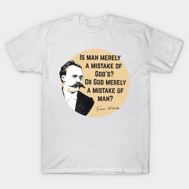 Nietzsche - God question Quote T-Shirt by dan89